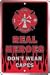 Real Heroes Don't Wear Capes Firefighter Sign