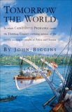 Tomorrow the World: In which Cadet Otto Prohaska Carries the Habsburg Empire's Civilizing Mission to the Entirely Unreceptive Peoples of Africa and Oceania (Otto Prohaska Novels)