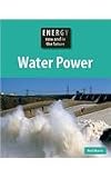 Water Power (Energy Now and in the Future)