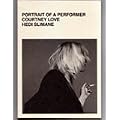 Courtney Love by Hedi Silmane: Portrait of a Performer book cover