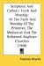 Book Scriptural And Catholic Truth And Worship: Or The Faith And Worship Of The Primitive, The Mediaeval And The Reformed Anglican Churches (1908)