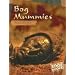 Bog Mummies: Preserved in Peat (Edge Books, Mummies)