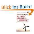 Was sind die Energien des 21. Jahrhunderts?: Der Wettlauf um die Lagerst�tten