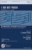 I Am Not Yours (Jo-Michael Scheibe Choral Series, Sop 1/2 Alto Tenor Bass 1/2)