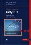 Analysis 1. Grundlagen und Differenzialrechnung (Mathematik-Studienhilfen): Grundlagen und Differenzialrechnung