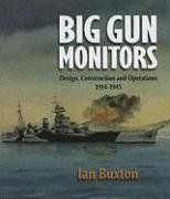 Big Gun Monitors: Design, Construction and Operations, 1914-1945