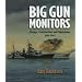 Big Gun Monitors: Design, Construction and Operations, 1914-1945