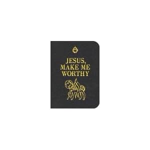 Jesus Make Me Worthy Fr. Robert Power CM