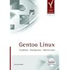 Gentoo Linux. Installation - Konfiguration - Administration (mit Gentoo LiveDVD)