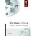 Gentoo Linux. Installation - Konfiguration - Administration (mit Gentoo LiveDVD)