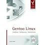 Gentoo Linux. Installation - Konfiguration - Administration (mit Gentoo LiveDVD)