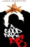 A Good Day To Die