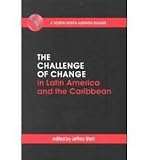 The Challenge of Change in Latin America and the Caribbean (A North-South agenda reader)