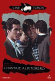 Chantaje a un Torero (Cinema Bulls Collection) [ NON-USA FORMAT, PAL, Reg.2 Import - Spain ]