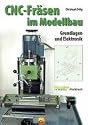 CNC-Fr&auml;sen im Modellbau: Grundlagen und Elektronik