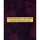 To Be Healed by the Earth: Second Edition