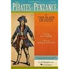 Buy The Pirates of Penzance: or The Slave of Duty Vocal Score by Arthur Sullivan and William S. Gilbert