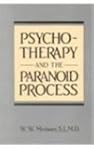 Psychotherapy and the Paranoid Process