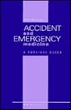Accident and emergency medicine : a survival guide