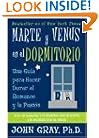 Marte y Venus en el dormitorio: Una guia para hacer durar el romance y la pasion