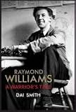 Review Parthian Books  / Raymond Williams: a Warrior's Tale