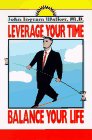 Leverage Your Time: Balance Your Life