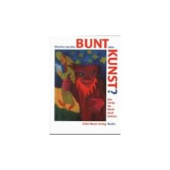 Bunt oder Kunst?