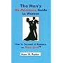 The Man's No-Nonsense Guide to Women: How to Succeed in Romance on Planet Earth