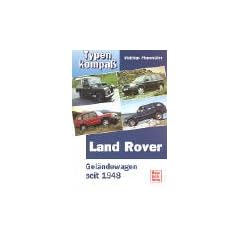 Typenkompass Land Rover. Gel�ndewagen seit 1948.