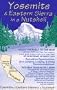 Yosemite & eastern Sierra in a nutshell: Recreation opportunities, plus camping, lodging & dining recommendations : includes Mammoth Lakes and ... Valley & Village ... Oakhurst and Groveland