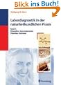 Labordiagnostik in der naturheilkundlichen Praxis - Band 2: Mineralien, Spurenelemente, Vitamine, Hormone