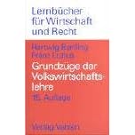 Grundzüge der Volkswirtschaftslehre. Einführung in die Wirtschaftstheorie und Wirtschaftspolitik (Lernbücher für Wirtschaft u. Recht) (Taschenbuch)