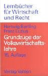 Grundz�ge der Volkswirtschaftslehre. Einf�hrung in die Wirtschaftstheorie und Wirtschaftspolitik - Hartwig Bartling