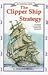 The Clipper Ship Strategy: For Success in Your Career, Business and Investments (Uncle Eric Book)