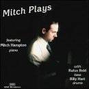 Mitch Plays Featuring Mitch Hampton Piano by Mitch Hampton, Rufus Reid, and Billy Hart