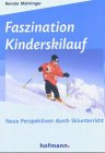  : Faszination Kinderskilauf: Neue Perspektiven durch Skiunterricht