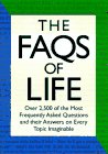 The Faqs of Life: Frequently Asked Questions