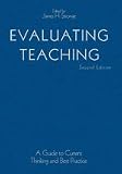 Evaluating Teaching: A Guide to Current Thinking and Best Practice