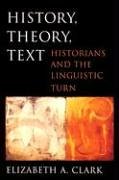 History, Theory, Text: Historians and the Linguistic Turn