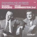 Conversations With Two Legends Of The American Musical Theatre: Richard Rodgers, Oscar Hammerstein II