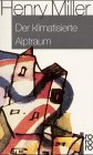 Der klimatisierte Alptraum - Henry Miller