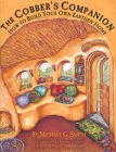 The Cobbers Companion: How to Build Your Own Earthen Home