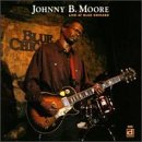 Johnny B.Moore｜Live at Blue Chicago