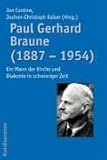 Produkt-Bild: Paul Gerhard Braune (1887 - 1954). Ein Mann der Kirche und Diakonie in schwieriger Zeit