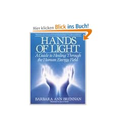 Hands of Light: A Guide to Healing Through the Human Energy Field