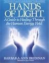 Hands of Light: A Guide to Healing Through the Human Energy Field