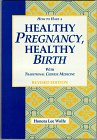 cover of How to Have a Healthy Pregnancy and Healthy Birth With Traditional Chinese Medicine