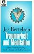 Traumarbeit und Meditation. Bewu�tseinsentwicklung durch �bungen mit Chakrasymbolen