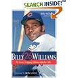 Billy Williams: My Sweet-Swinging Lifetime With the Cubs