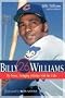 Billy Williams: My Sweet-Swinging Lifetime With the Cubs Billy Williams: My Sweet-Swinging Lifetime With the Cubs